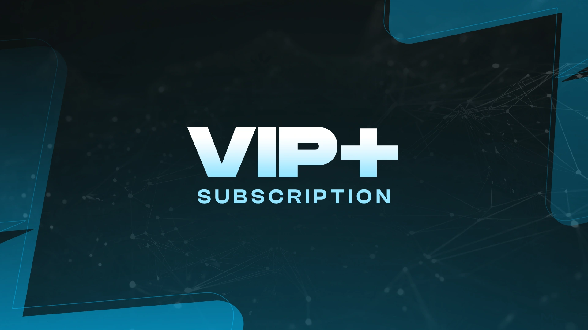 VIP+ Subscription